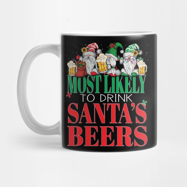 Funny Most Likely To Drink Santa's Beers Christmas Cheers Xmas Parties by Envision Styles